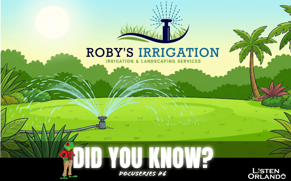 Did You Know? The Green Guardians of Orlando: Roby's Irrigation